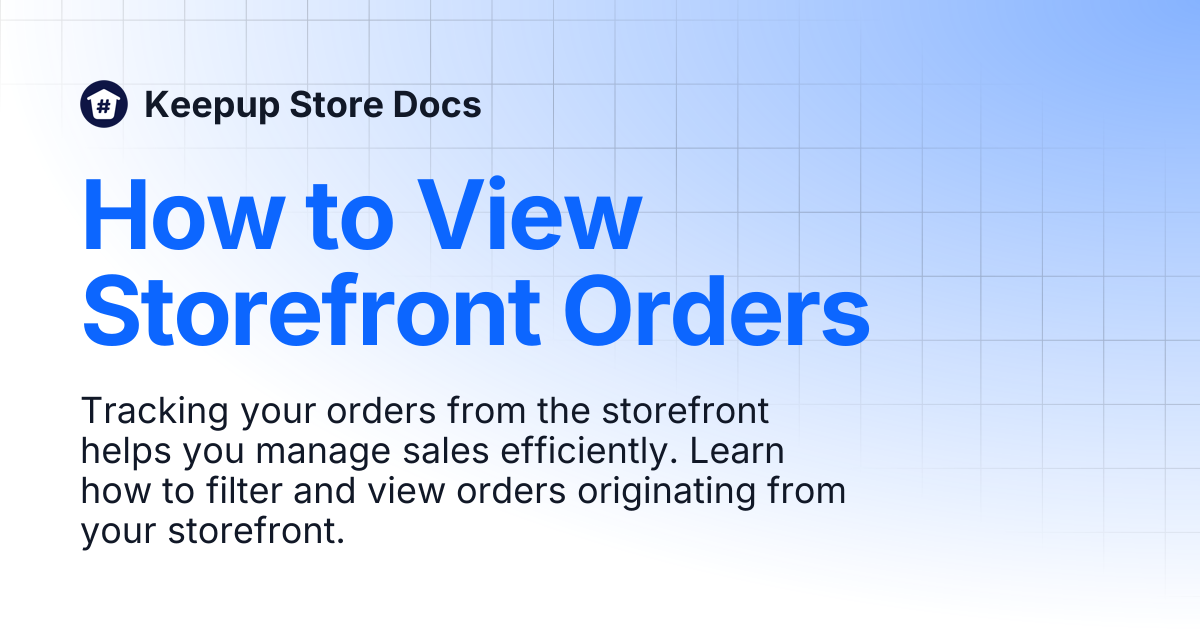 How to View Storefront Orders | Keepup Store Docs